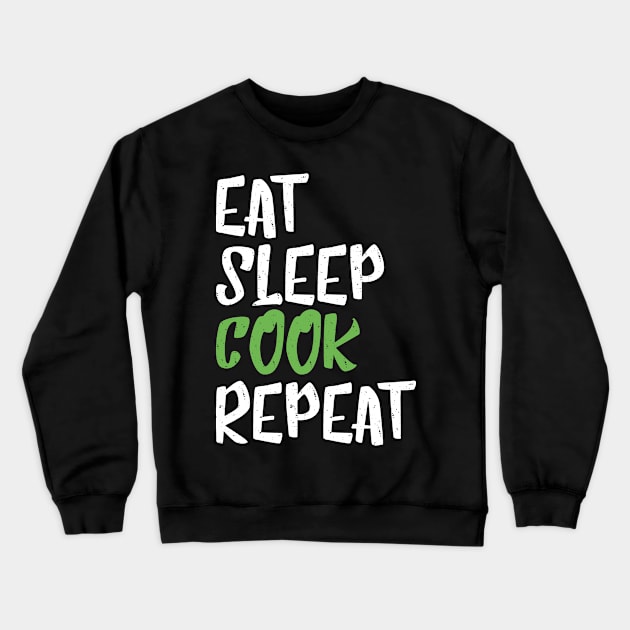 Eat Sleep Cook Repeat Crewneck Sweatshirt by Skylane